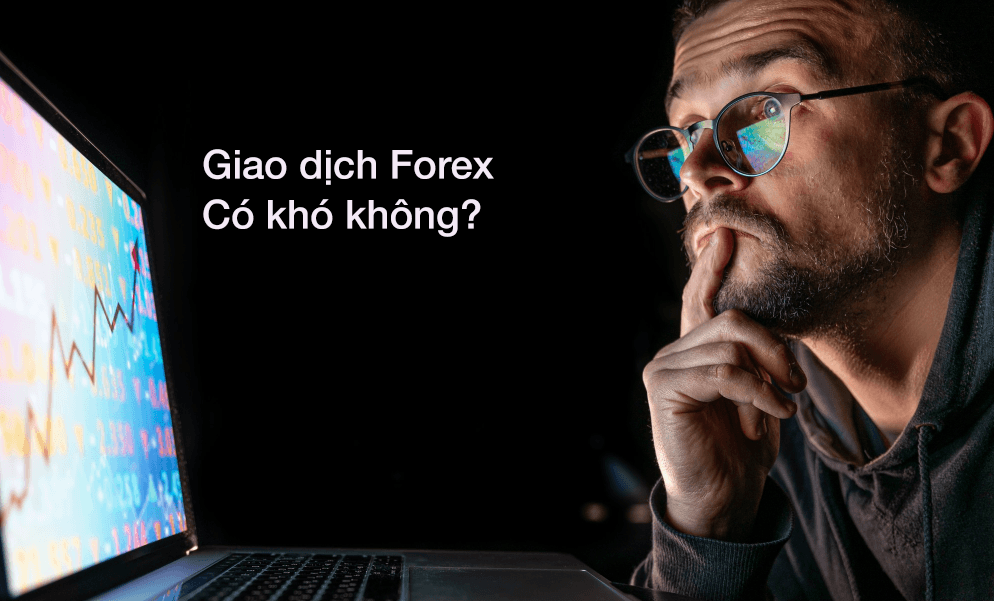 Độ khó ở giao dịch Forex