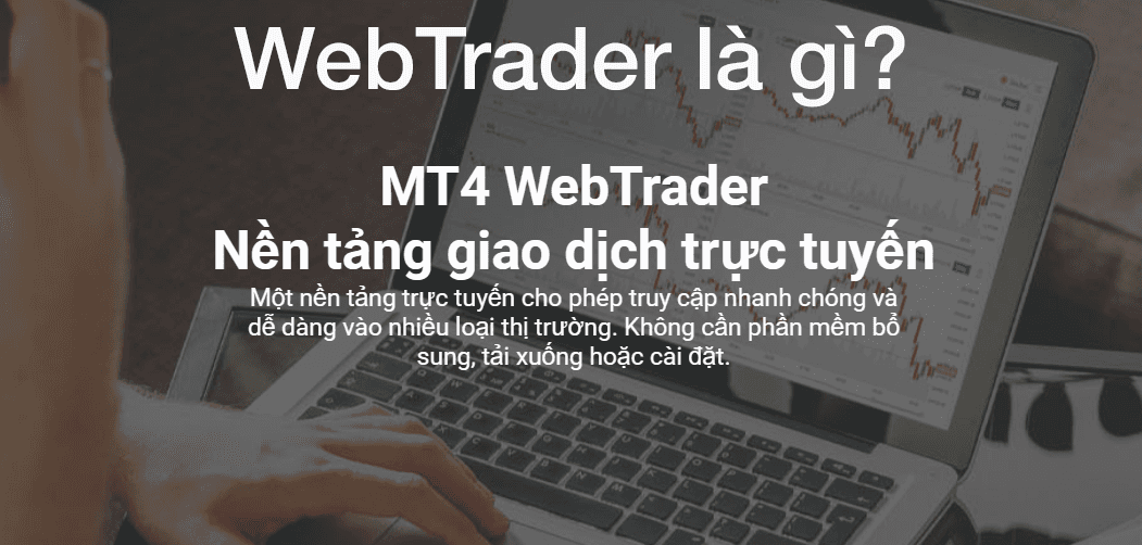 Tìm hiểu WebTrader là gì?