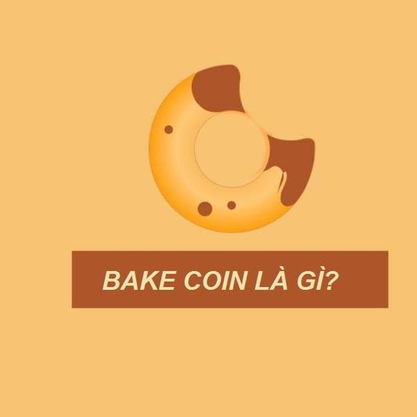 Bake Coin là gì?